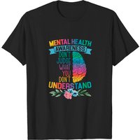Don't Judge What You Don't Understand Mental Health Support T-Shirt