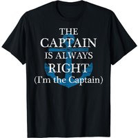 The Captain Is Always Right T-Shirt for Men — Mens T Shirts
