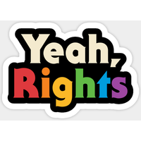Yeah, Rights - Pride Sticker — Stickers & Decals