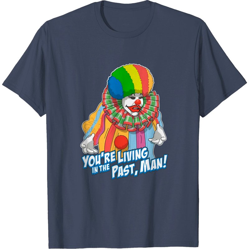 T-shirt Eric The Clown Seinfeld You're Living In The Past, Man!