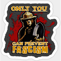 Only You Can Prevent Fascism Political Sticker — Stickers & Decals