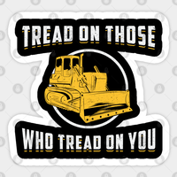 Autocollant Bulldozer Tread On You Site Construction Worker — Autocollants et stickers