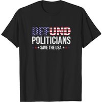 Defund Politicians Save The USA Men's T-Shirt — Mens T Shirts