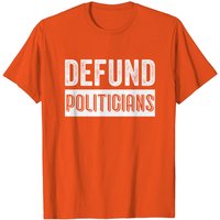 T-shirt classique Defund Politicians pour hommes