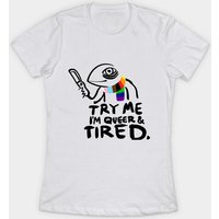 Try Me. I'm Queer And Tired - T-shirt Fierté pour Hommes — T-shirts pour hommes
