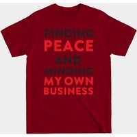 T-shirt pour hommes "Finding Peace and Minding My Own Business — T-shirts pour hommes