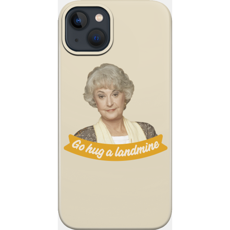 Go Hug A Landmine – Dorothy, The Golden Girls Étui de Téléphone — Coque de téléphone