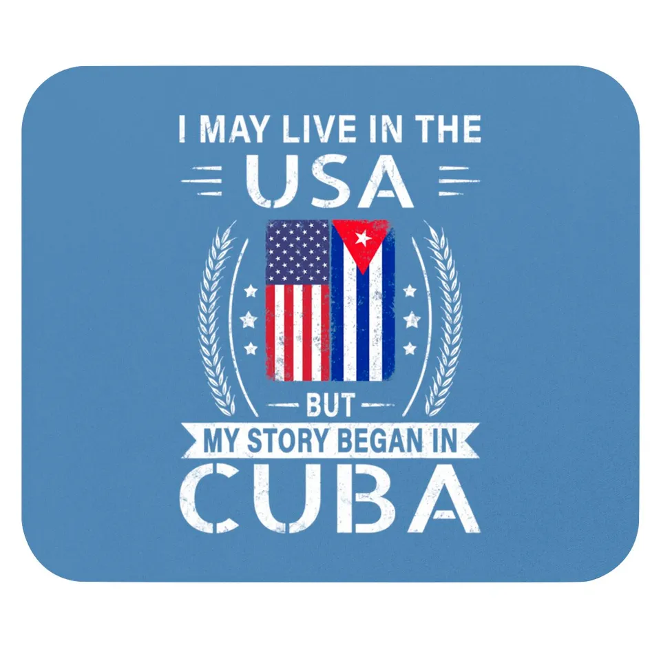 American Cuban Flag Mouse Pad - My Story Began In Cuba