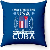American Cuban Flag Throw Pillows - My Story Began In Cuba — Decorative Cushions