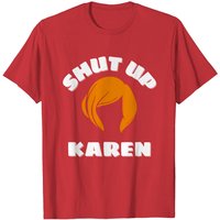 Shut Up Karen - Karen Hairstyle Silhouette T-Shirts for Men