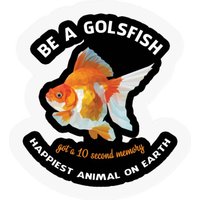 Autocollant Be A Goldfish - Ted Lasso