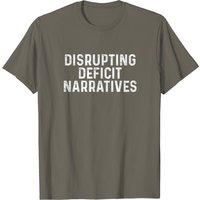 Disrupting Deficit Narratives Men's T-Shirt