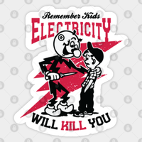 Electricity Will Kill You Sticker