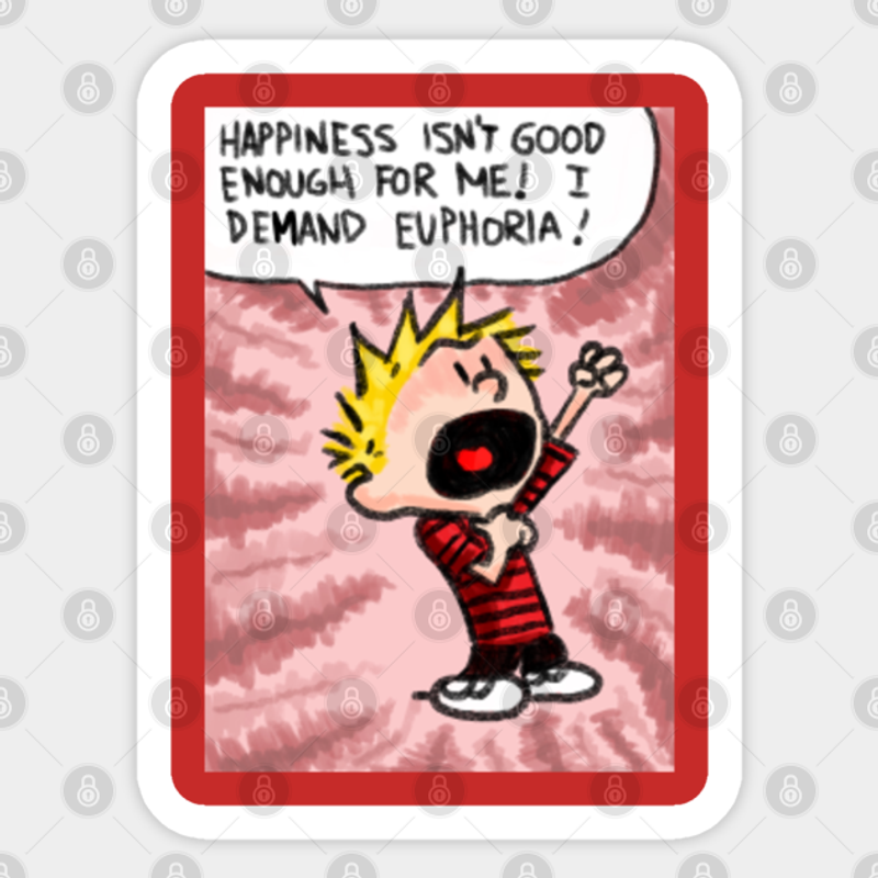 Autocollant I Demand Euphoria Calvin et Hobbes — Autocollants et stickers