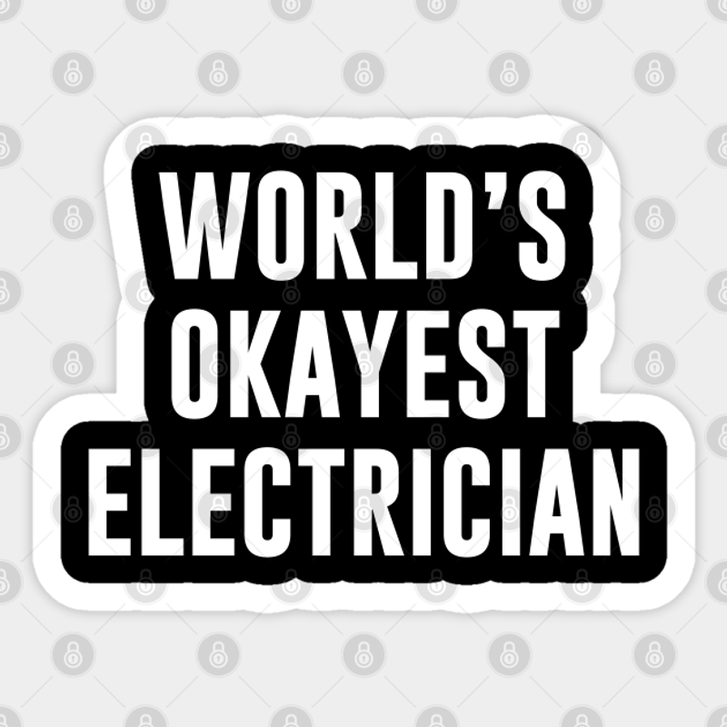 World's Okayest Electrician Sticker — Stickers & Decals