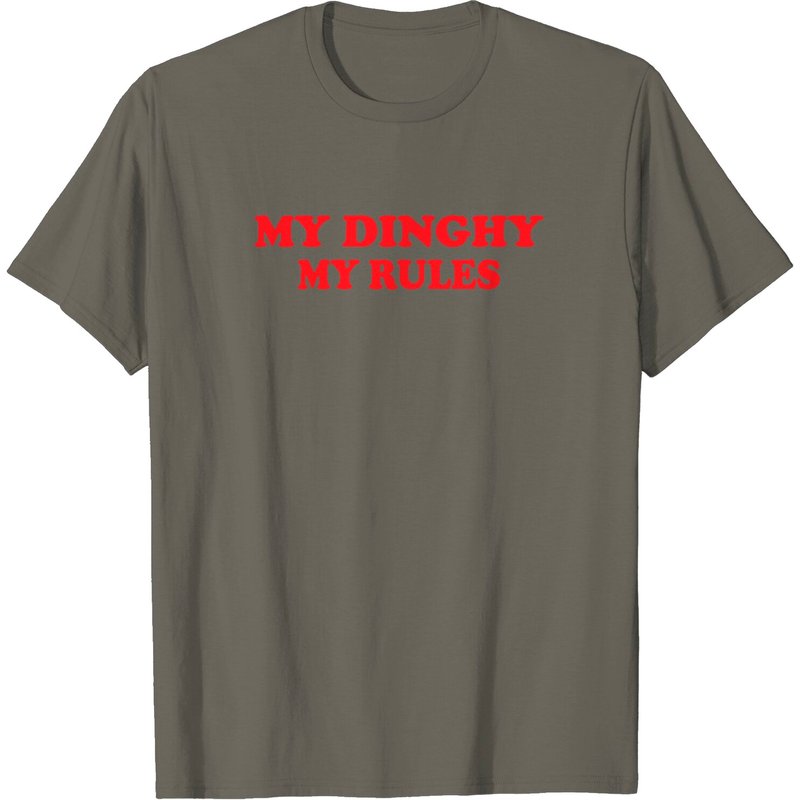My Dinghy My Rules Men's T-Shirt — Mens T Shirts