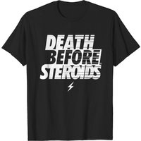 Gym Statement Death Before Steroids Men's T-Shirt — Mens T Shirts