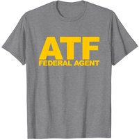 ATF Federal Agent Gift T-Shirt for Men — Mens T Shirts