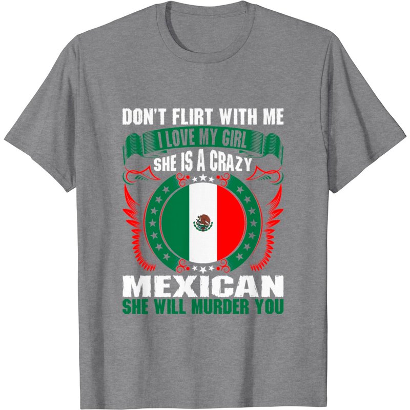 T-shirt Mexicain Dont Flirt With Me I Love My Girl pour Hommes