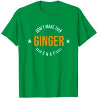 T-Shirt Don't Make This Ginger Snap pour hommes — T-shirts pour hommes