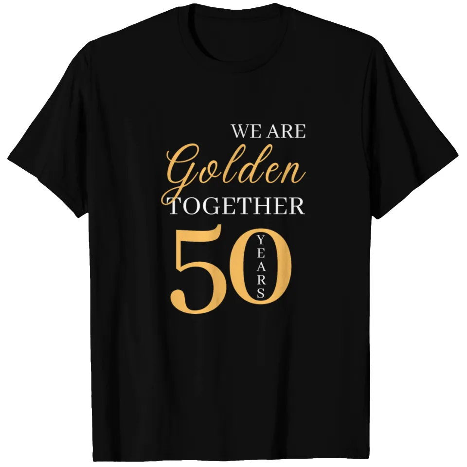 50th Golden Marriage Anniversary T-Shirt for Men — Mens T Shirts