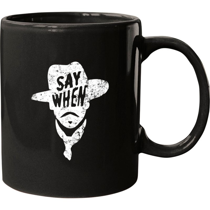 Say When Doc Holiday Ceramic Mug - Customizable Design — Mugs & Tumblers