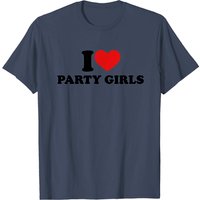 T-shirt I Love Party Girls pour hommes — T-shirts pour hommes