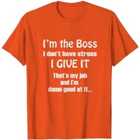 T-shirt drôle I'm The Boss pour hommes