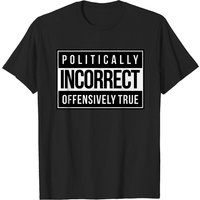 Politically Incorrect T Shirt for Men in Black — Mens T Shirts