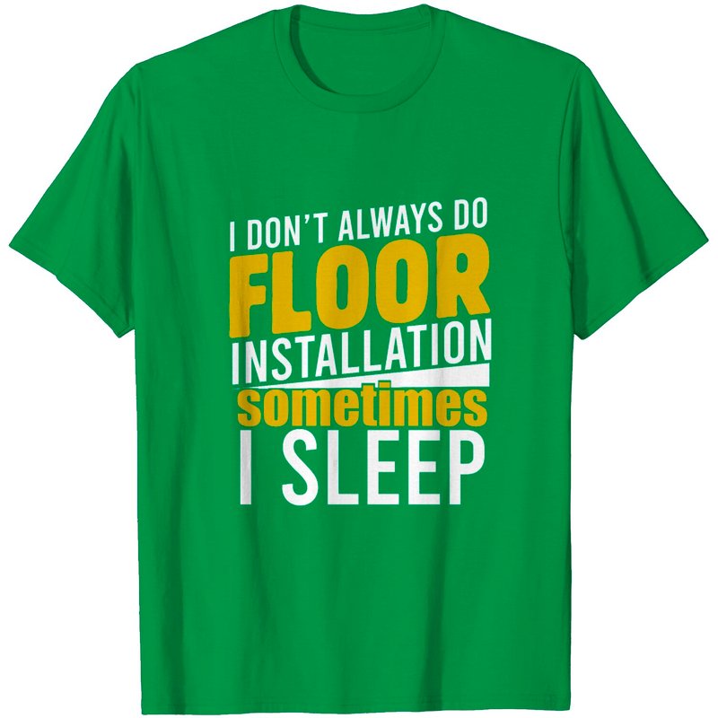 Flooring Installer Funny Contractor T-Shirt for Men — Mens T Shirts