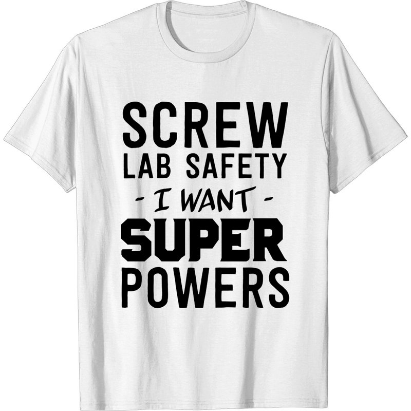 T-shirt Screw Lab Safety I Want Super Powers pour hommes — T-shirts pour hommes