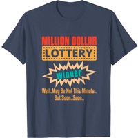 Lottery Winner Soon Lotteries Gambling T-Shirt for Men — Mens T Shirts