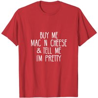 T-shirt Pour Hommes "Achetez-moi des Macaroni au Fromage et Dites-moi que je Suis Belle — T-shirts pour hommes