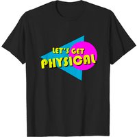 T-shirt amusant pour thérapeute physique Lets Get Physical — T-shirts pour hommes