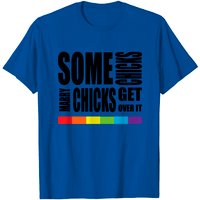 Some Chicks Marry Chicks LGBT Pride T-Shirt for Men