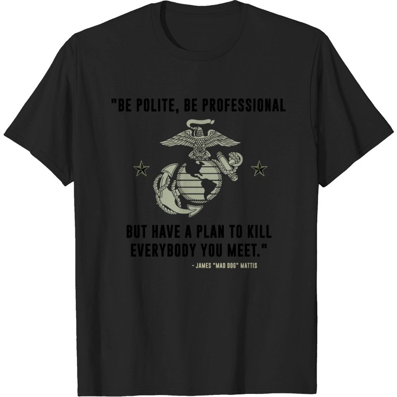 T-Shirt Citation "Mad Dog" Mattis pour hommes — T-shirts pour hommes