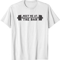 Meet Me At The Bar (Barbell) T-Shirt for Men