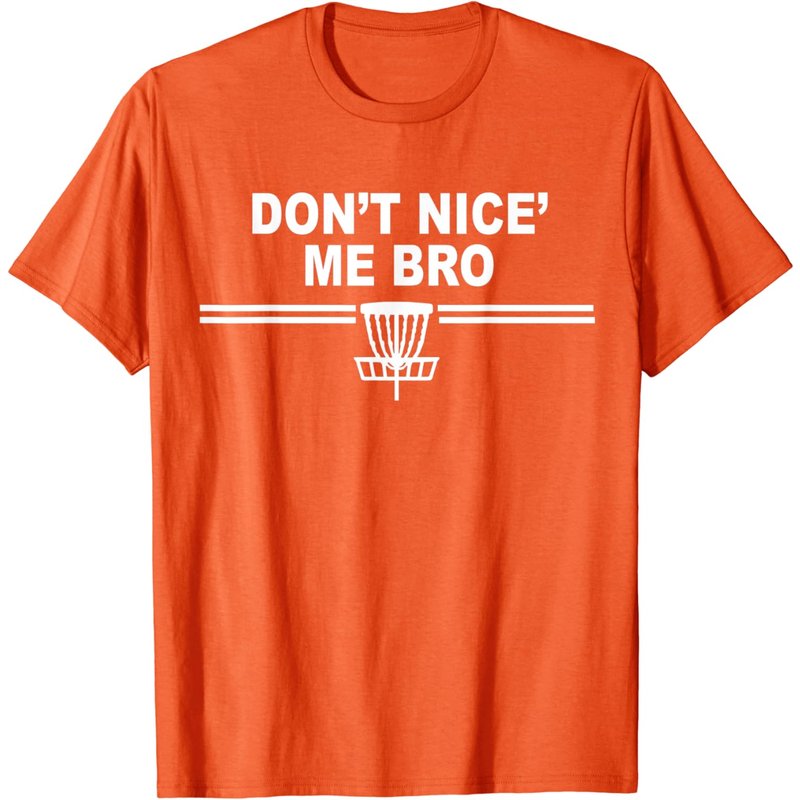 T-shirt drôle de disc golf - Don't Nice Me Bro pour hommes