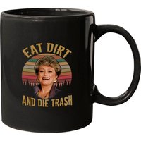 Mug Eat Dirt Die Trash Golden Girls — Tasses et gobelets
