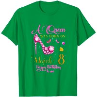 A Queen Was Born on March 8 Birthday T-Shirt for Men — Mens T Shirts