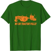 We Do Tractor Pulls T Shirt for Men — Mens T Shirts