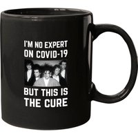 Im No Expert On Covid-19 But This Is The Cure Mug — Mugs & Tumblers
