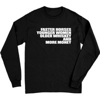 T-shirt à manches longues Faster Horses Younger Women Older Whiskey More Money