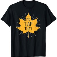 T-shirt I'd Tap That Maple Syrup Vermont Sugaring pour hommes — T-shirts pour hommes