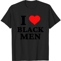 T-shirts I Love Black Men pour hommes