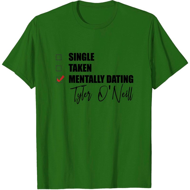 Mentally Dating Tyler O'Neill Classic T-Shirt for Men — Mens T Shirts