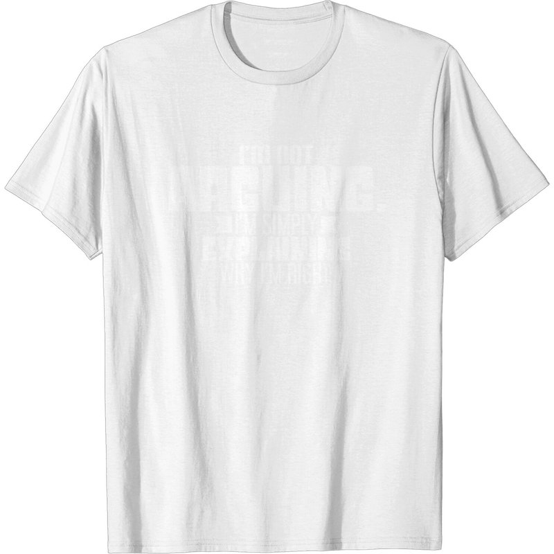 Im Not Arguing Just Explaining Why Right T Shirt pour hommes — T-shirts pour hommes