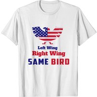 Left Wing Or Right Wing Part Of Same Bird T Shirt for Men