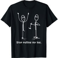 Stop Pulling My Leg Stickman T-Shirt for Men