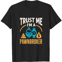 Trust Me I'm A Pawnbroker T-Shirt for Men